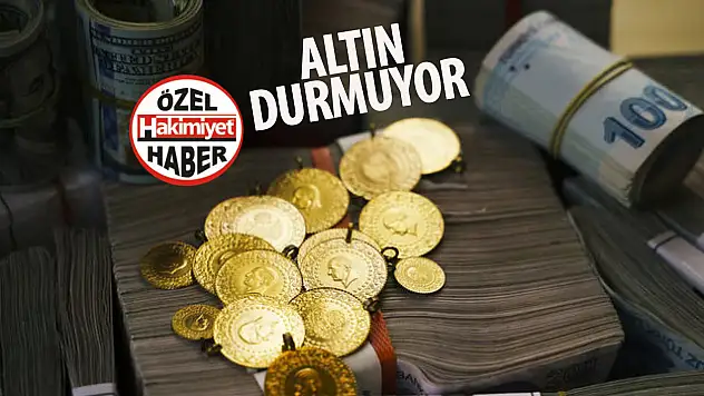 Altın durmuyor