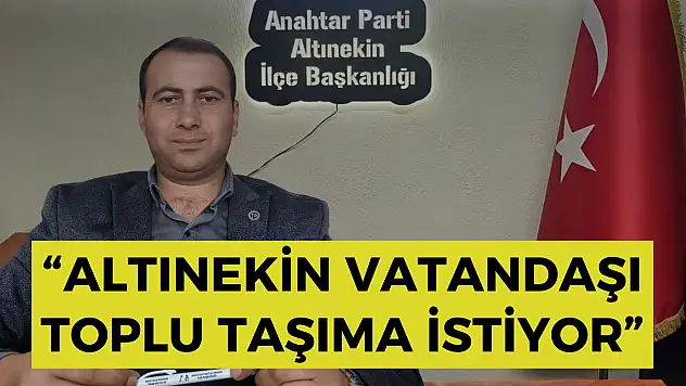 'Altınekin vatandaşı toplu taşıma istiyor: 'Bu hizmetten neden mahrumuz?''
