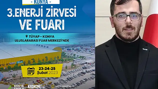 Anadolu'nun en büyük Enerji Fuarı Konya'da yapılacak