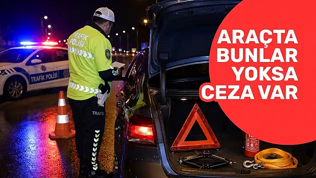 Araç sahipleri dikkat: İşte araçlarda bulundurulması zorunlu hale gelen yeni malzemeler