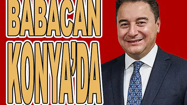 Babacan Konya'da...