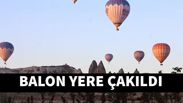 Balon yere çakıldı