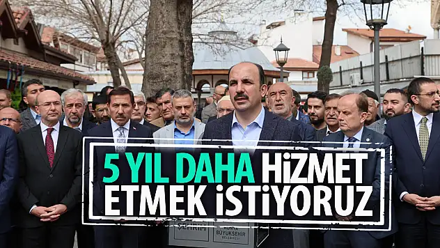 Başkan Altay: '31 İlçemizin Tamamında Konya'ya 5 Yıl Daha Hizmet Etmek İstiyoruz'