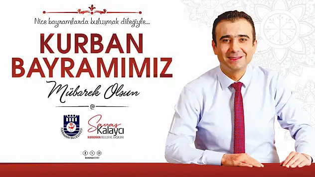 Başkan Kalaycı: 'Bayramlar, yardımlaşma duygularını kuvvetlendiren müstesna zamanlardır'