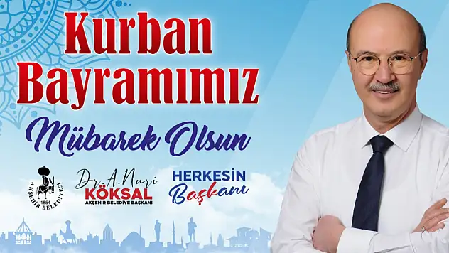 Başkan Köksal, 'Kurban yoksulla paylaşınca çoğalır'