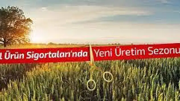 Bitkisel Ürün Sigortası'nda 2023 yılı üretim sezonu açıldı