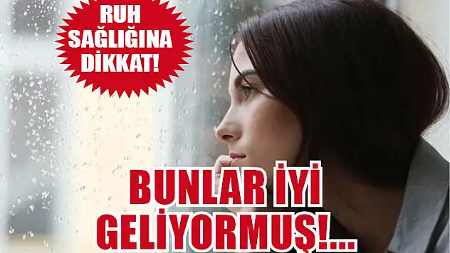 Bunlar iyi geliyormuş