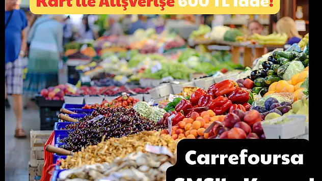 Carrefoursa SMS'le Kazan: Kart ile Alışverişe 600 TL İade!