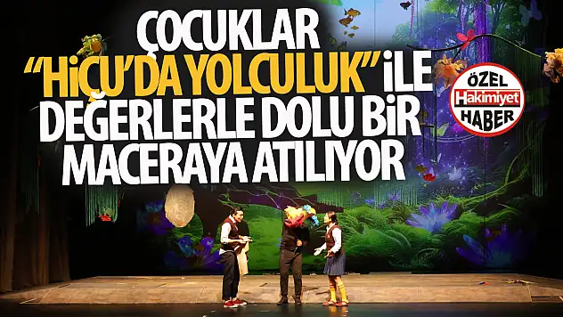 Çocuklar 'Hiçu'da Yolculuk' ile Değerlerle Dolu Bir Maceraya Atılıyor!