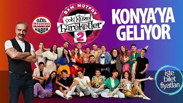 'Çok Güzel Hareketler 2' Yeni Sezonuyla Konya'da Sahnede!