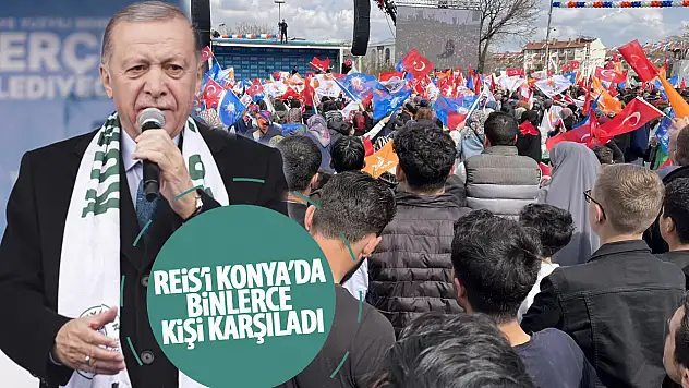 Cumhurbaşkanı Erdoğan'ı Konya'da binlerce insan karşıladı!