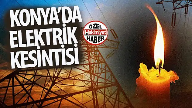 Çumra'da 22 Haziran'da Planlı Elektrik Kesintisi