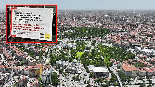 Defalarca uyarıldı, ceza kesildi ama durmadı! Konya'da tüketiciyi aldatan işletme mühürlendi