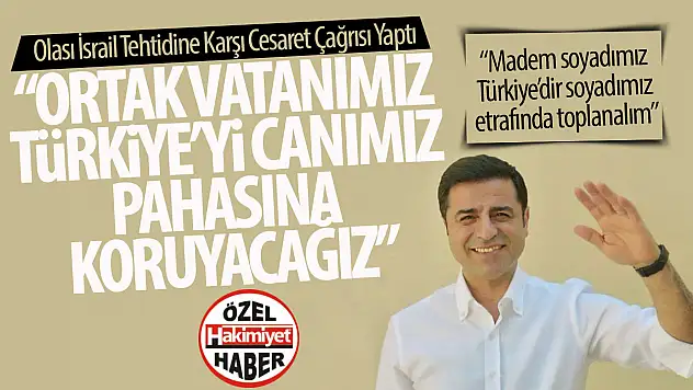 Demirtaş'tan Birlik ve Barış Çağrısı: '86 Milyonluk Halk Ordusuna Dönüşeceğiz'