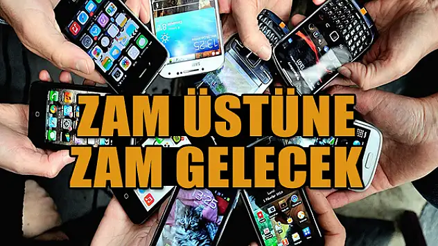 Elektronik cihazlara zam üstüne zam gelecek