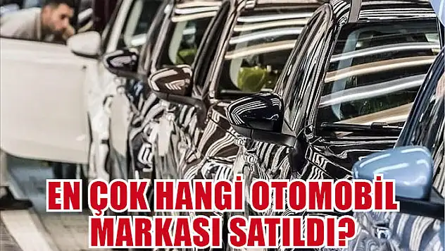 En çok hangi otomobil markası satıldı?