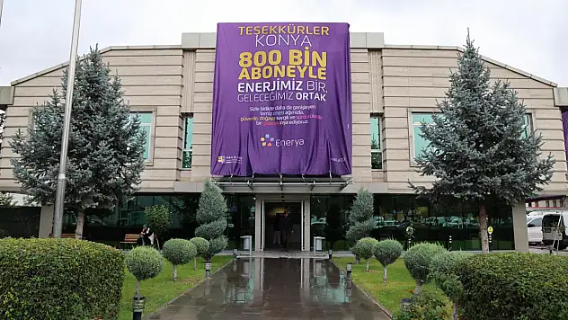 Enerya Konya'da 800 bin aboneyi aştı