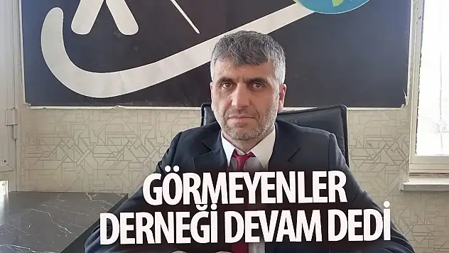 Görmeyenler Derneği'nden devam duyurusu!