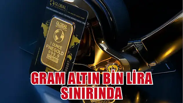 Gram altın bin lira sınırında