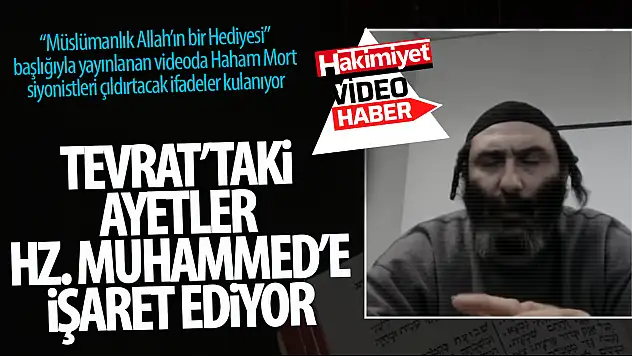 Haham Mort'tan Siyonistleri Çıldırtan Sözler: 'Tevrat'ta Hz. Muhammed'e İşaret Var'