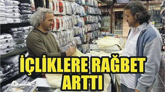 İçliklere rağbet arttı