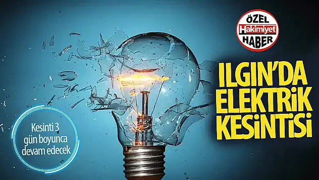 Ilgın'da 3 Gün Sürecek Elektrik Kesintisi: Hangi Mahalleler Etkilenecek?