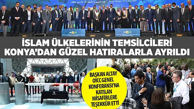 İslam Ülkelerinin Temsilcileri Konya'dan güzel hatıralarla ayrıldı