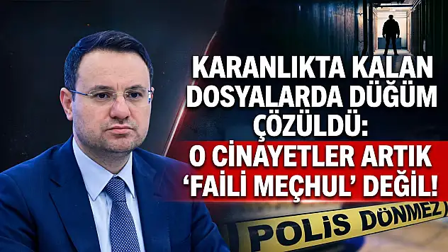 Karanlıkta kalan dosyalarda düğüm çözüldü: O cinayetler artık 'faili meçhul' değil!