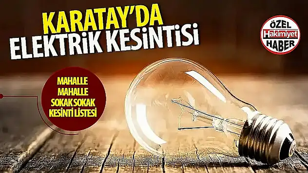 Karatay'da 26 Mayıs'ta Planlı Elektrik Kesintileri Yaşanacak