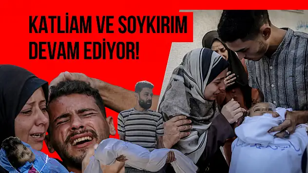 Katliam ve soykırım devam ediyor!