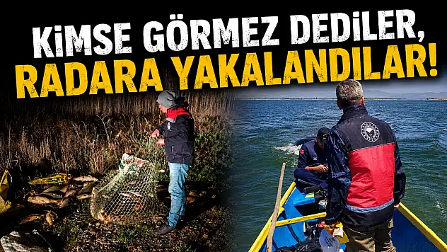 Kimse görmez dediler, radara yakalandılar