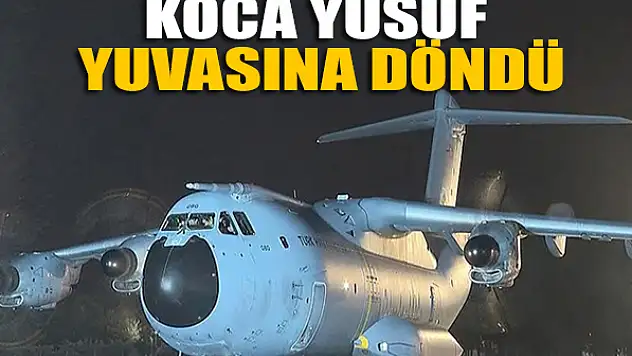Koca Yusuf yuvaya döndü