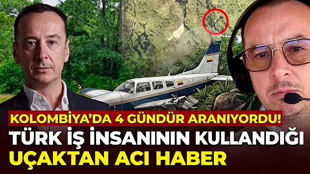 Kolombiya'da 4 gündür aranıyordu! Türk iş insanının kullandığı uçaktan acı haber
