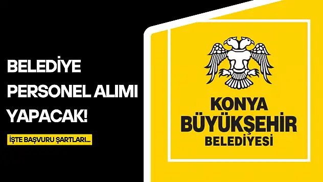 Konya Büyükşehir Belediyesi yapay zeka uzmanı arıyor! Nasıl başvuru yapılır?