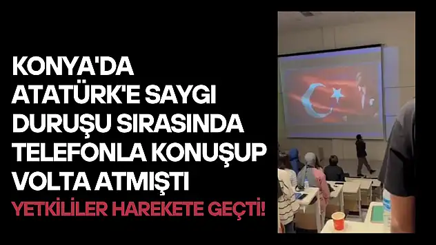 Konya'da 10 Kasım töreninde tepki çeken görüntüye soruşturma: Üniversiteden açıklama geldi!