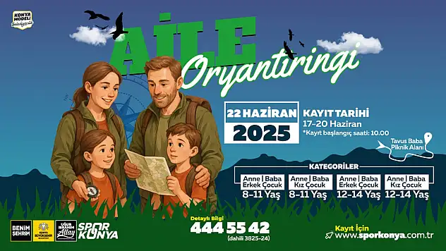 Konya'da ailece doğayla buluşma fırsatı: Oryantiring heyecanı başlıyor!