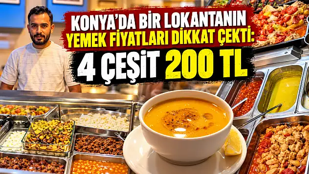 Konya'da bir lokantanın yemek fiyatları dikkat çekti: 4 çeşit 200 TL