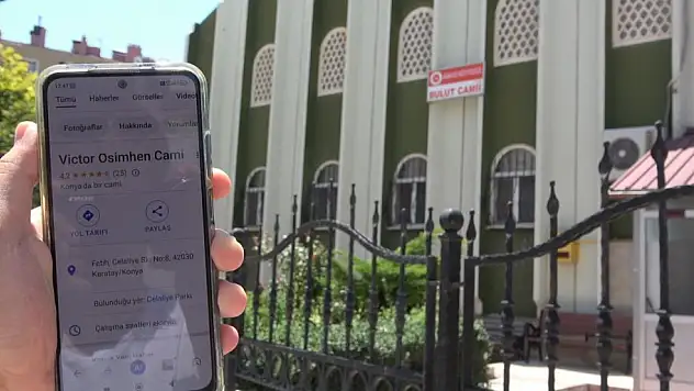 Konya'da Bulut Camii, Google Haritalar'da 'Victor Osimhen Camii' olarak göründü