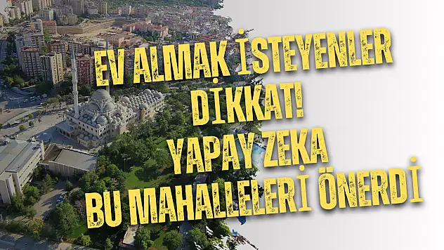 Konya'da ev almak isteyenler dikkat: Yapay zekaya göre Konya'nın 'en huzurlu 10 mahallesi' açıklandı