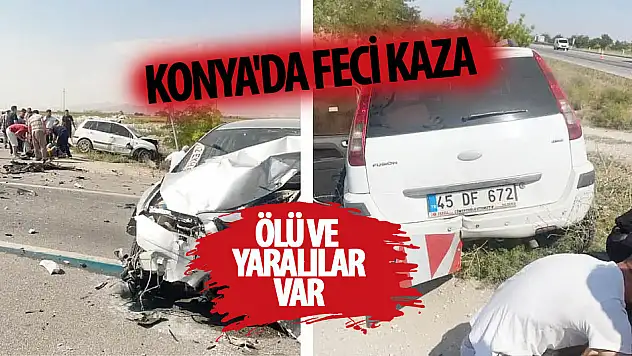 Konya'da feci kaza! Ölü ve yaralılar var! 3 araç birbirine girdi!