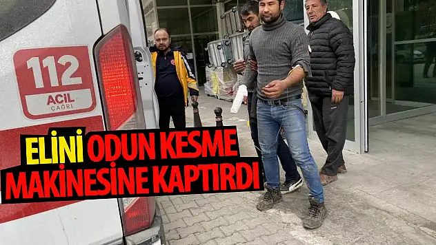Konya'da genç elini odun kesme makinesine kaptırdı