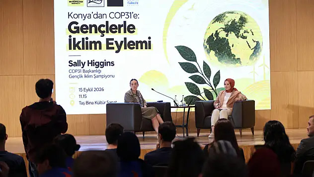 Konya'da gençlere COP31 çağrısı! 'Artık konuşmayı bırakıp eyleme geçmeliyiz'
