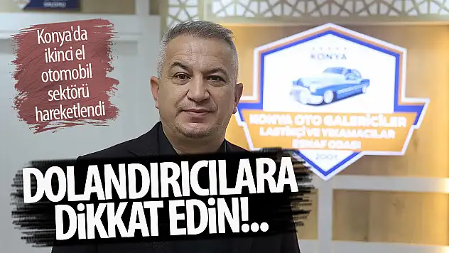 Konya'da ikinci el piyasasında hareketlilik yaşanıyor