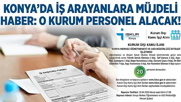 Konya'da iş arayanlara müjdeli haber: O kurum personel alacak!