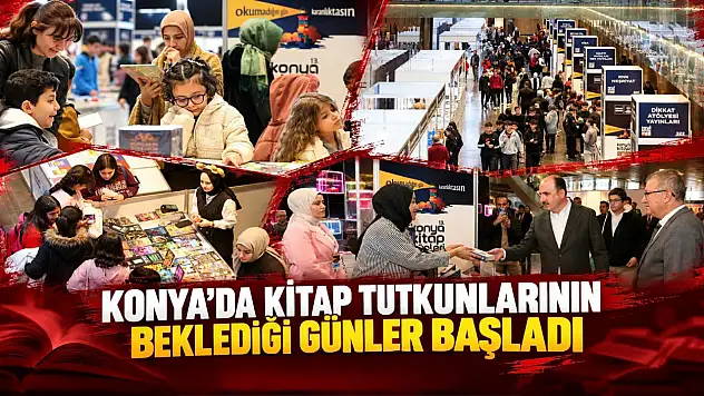 Konya'da kitap tutkunlarının beklediği günler başladı