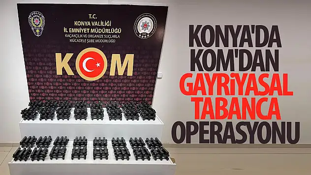 Konya'da KOM'dan operasyon: Tabanca ve çok sayıda tabanca parçası ele geçirildi