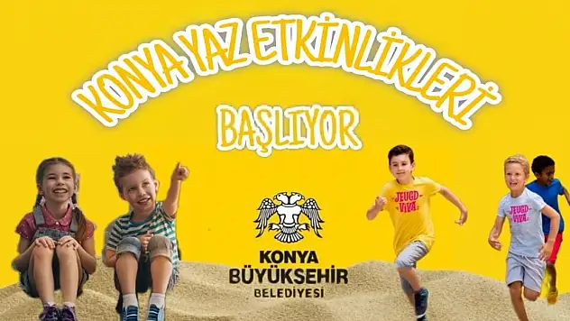 Konya'da yaz etkinleri o tarihten itibaren başlıyor! 