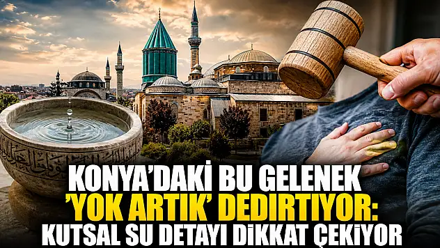 Konya'daki bu gelenek 'yok artık' dedirtiyor: Kutsal su detayı dikkat çekiyor