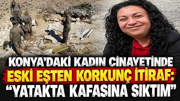 Konya'daki kadın cinayetinde eski eşten korkunç itiraf: 'Yatakta kafasına sıktım'