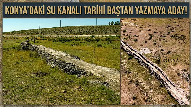Konya'daki su kanalı tarihi baştan yazmaya aday!